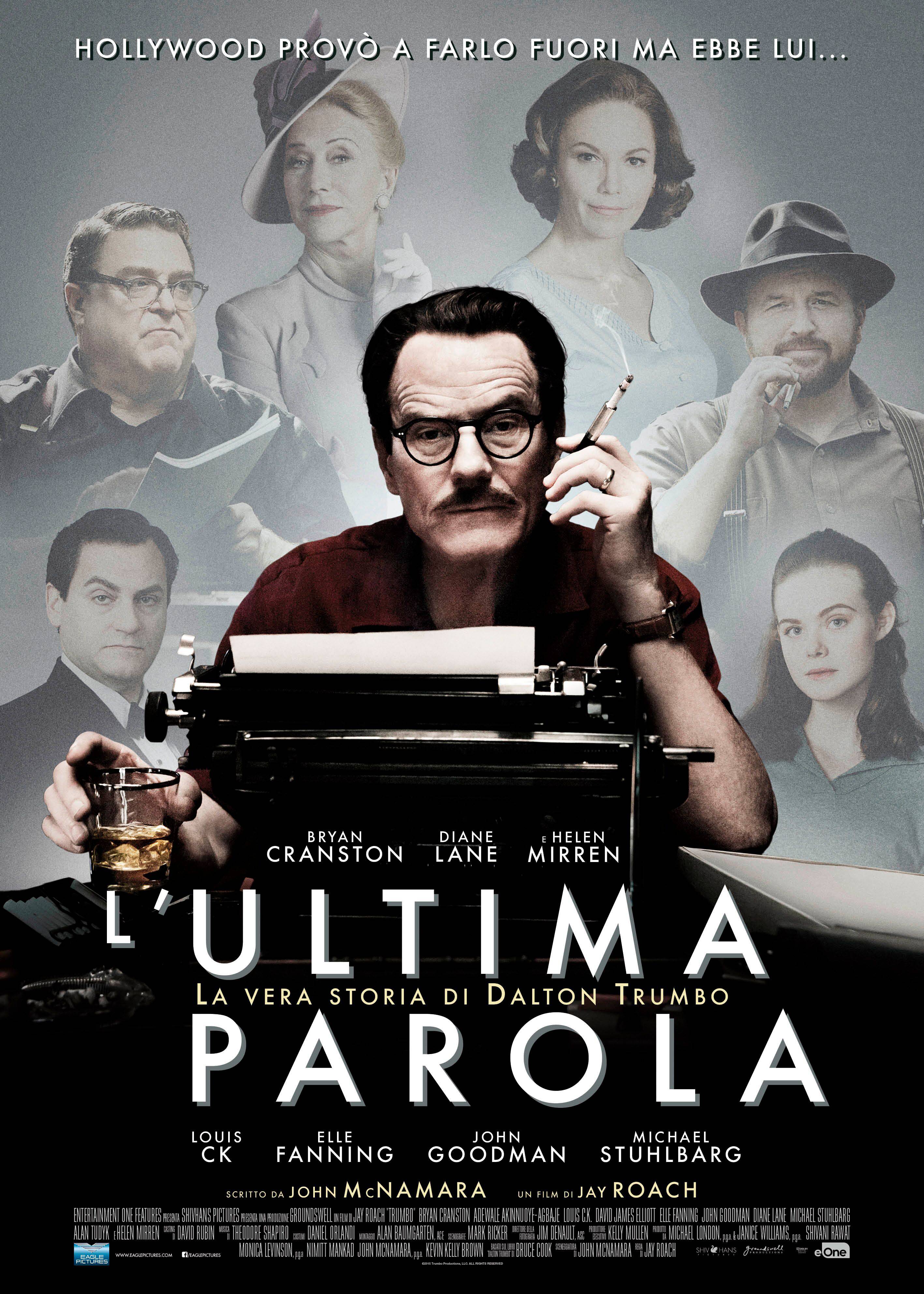 Lultima Parola La Vera Storia Di Dalton Trumbo