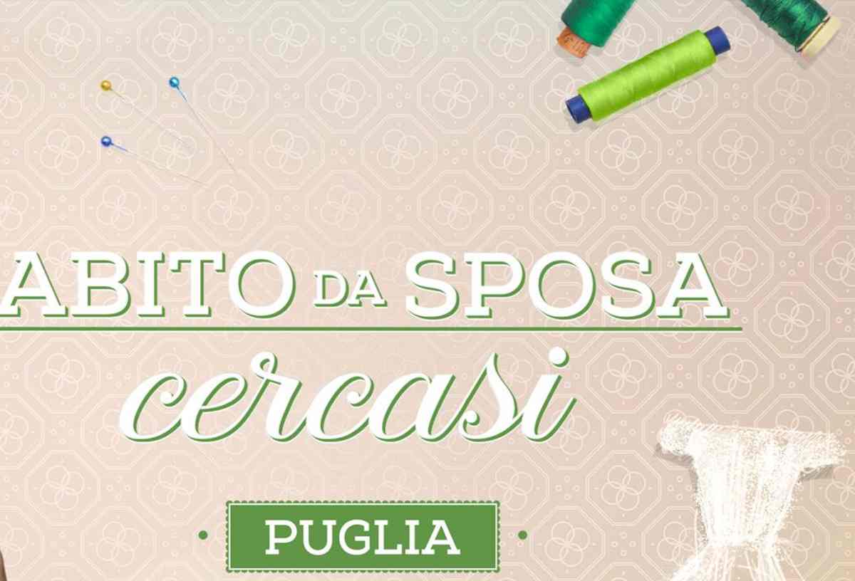 Abito da sposa cercasi Puglia